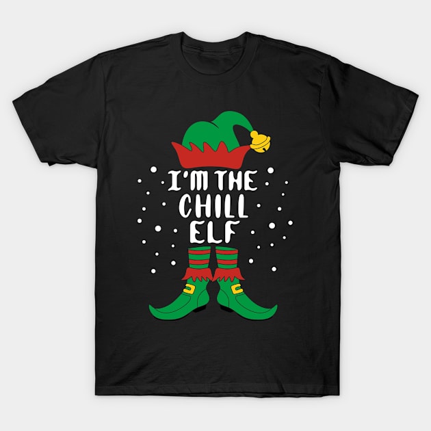 I'm The Chill Elf Matching Family Christmas T-Shirt by creativeKh